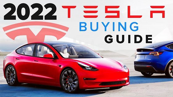 Video: Tesla 2022 Buyer&#39;s Guide | Model S, 3, X, Y