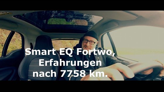 Video: Smart EQ Fortwo, Erfahrungen nach 17 Monaten und 7758 km.