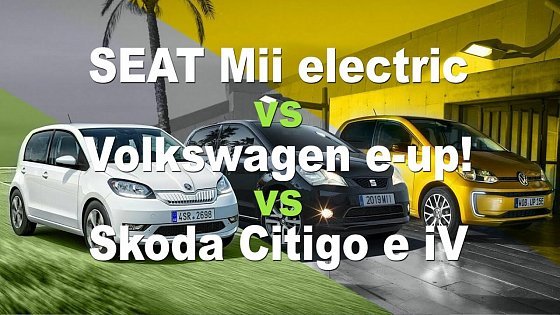 Video: SEAT Mii electric vs Volkswagen e-up! vs Skoda Citigo e iV