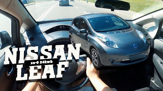 Video: Nissan Leaf ZE-0 24 kwh 109HP 2015 | POV Test Drive
