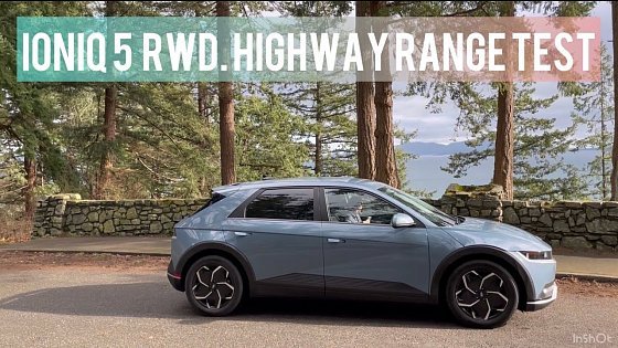 Video: Ioniq 5 RWD Highway Range Test￼ &amp; Ultra Fast Charge