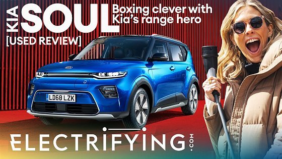 Video: Kia Soul EV used buyer&#39;s guide &amp; review – Clever boxy EV with a long range / Electrifying