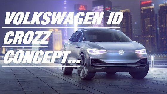 Video: WOW !!! Volkswagen ID Crozz Concept