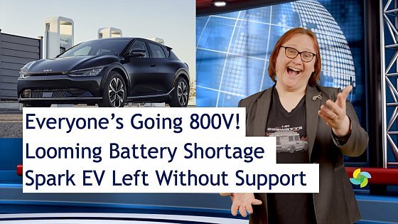 Video: EcoTEC 223 - Everyone&#39;s going 800V, Battery Shortage Looms, Spark EV Left Without Batteries!