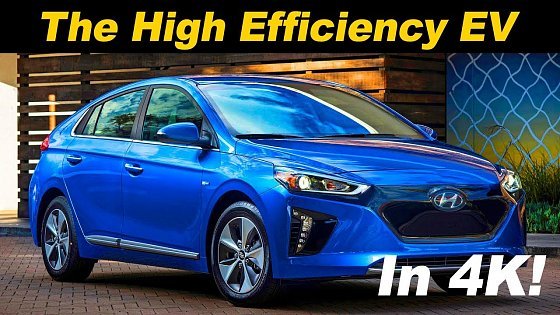 Video: 2018 Hyundai Ioniq EV Review and Road Test in 4K UHD!