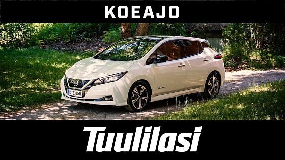 Video: Koeajo: Nissan Leaf 40 kWh Tekna - Tuulilasi