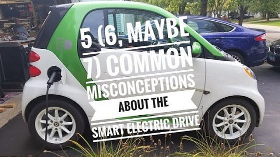 Video: 5, 6, 7 Common misconceptions about the Smart electric drive