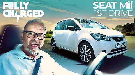 Video: SEAT Mii, 1st Drive | FULLY CHARGED for Clean Energy &amp; Electric Vehicles