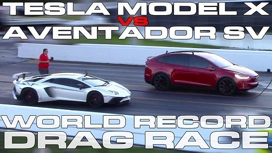 Video: Tesla Model X P100D Ludicrous sets World Record vs Lamborghini Aventador SV Drag Racing 1/4 Mile