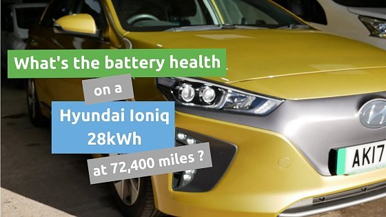 Video: Battery pack health in a Hyundai Ioniq Electric 28kWh after 4 years and 72,400 miles