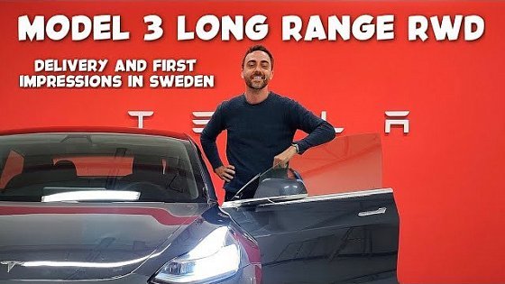 Video: Tesla Model 3 LR RWD is finally here in Europe! Delivery time and first impressions...