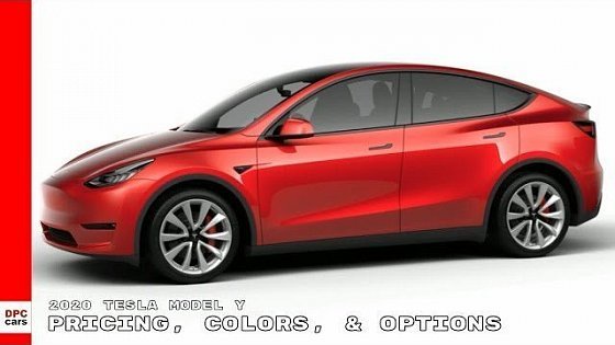Video: 2020 Tesla Model Y Pricing, Colors, &amp; Options