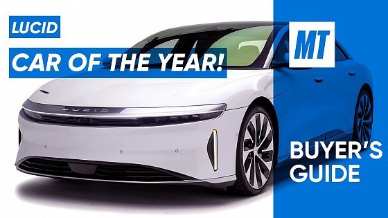 Video: Car of the Year! 2022 Lucid Air REVIEW | Buyer&#39;s Guide | MotorTrend
