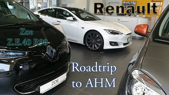 Video: Renault Zoe ZE 40 R90 - Roadtrip to AHM