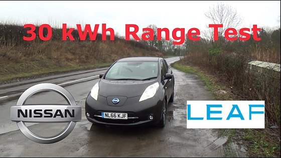 Video: 30 kWh Nissan Leaf Range Test