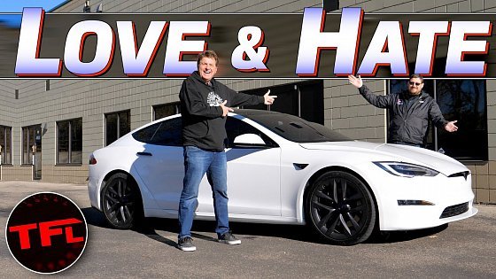 Video: Here&#39;s What It&#39;s Like To Own The Tesla Model S Plaid: Dude, I Love (Or Hate) My Ride!