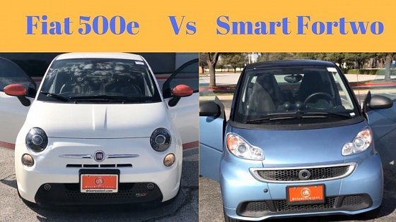 Video: Fiat 500e VS Smart Fortwo Who Will Be the Best under 8K?