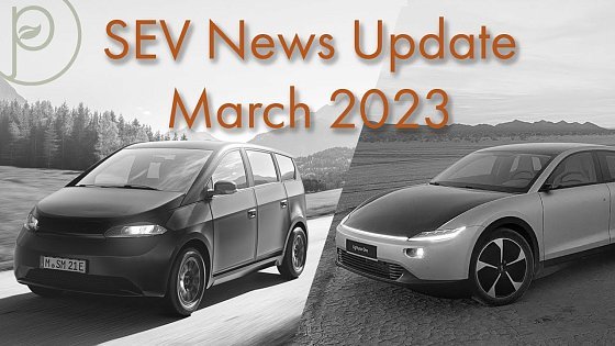 Video: Aptera, Sono and Lightyear News Update for March 2023. A lot is happening...
