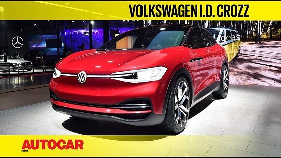 Video: Auto Expo 2020 - Volkswagen I.D. Crozz Concept | Walkaround | Autocar India
