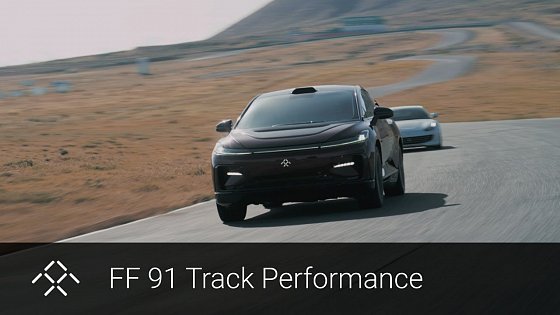 Video: FF 91 2.0 Futurist Alliance Track Performance | Faraday Future | FFIE