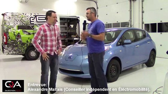 Video: Vblog: Entrevue avec Alex Maltais Conseiller en Électromobilité! - Nissan Leaf