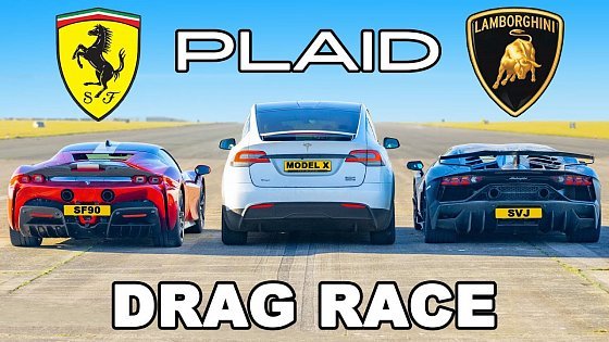 Video: Tesla Model X PLAID v Ferrari SF90 v Lambo SVJ: DRAG RACE