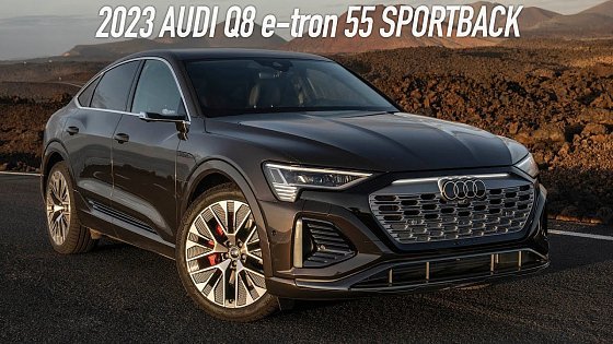 Video: 2023 AUDI Q8 E-TRON SPORTBACK 55 - FINALLY BETTER RANGE, NEW FACE and NEW NAME - Is it good enough?