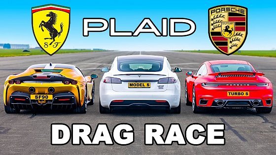 Video: Tesla Model S PLAID v Ferrari SF90 v Porsche 911 Turbo S: DRAG RACE