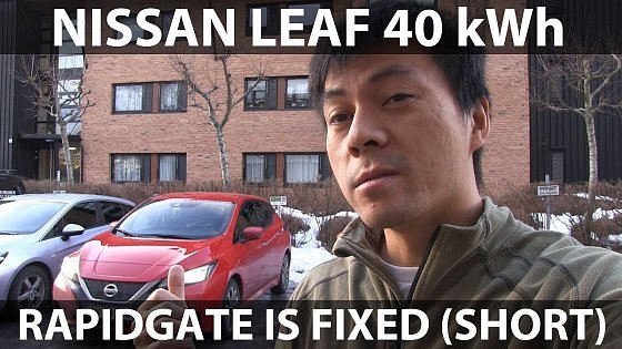 Video: Nissan Leaf rapidgate has been fixed (short version)