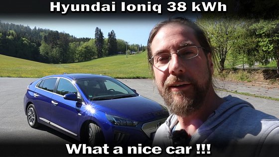 Video: Hyundai Ioniq 38 kWh - What a nice car!