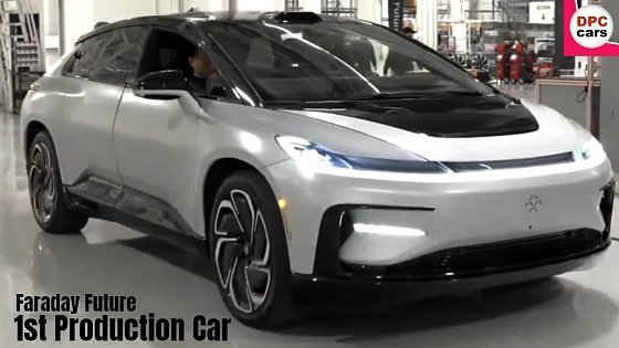 Video: Faraday Future 1st Production Intent FF 91 Luxury Car Completion