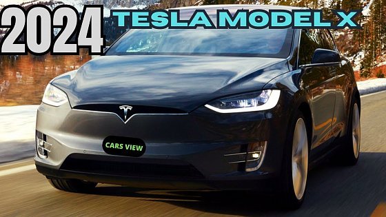 Video: 2024 Tesla Model X Plaid - 2024 Tesla Model X Release date, Interior &amp; Exterior