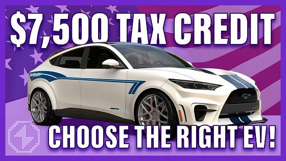 Video: Best Electric Cars for the $7500 EV Tax Credit — Only Some Vehicles Qualify!
