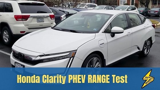Video: 2018 Honda Clarity PHEV Range Test: from 100% to 0%