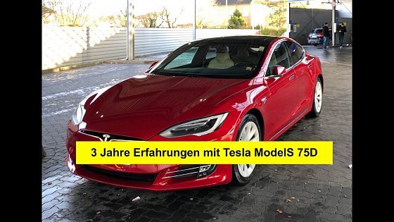 Video: 3 Jahre Erfahrungen mit Tesla ModelS 75D
