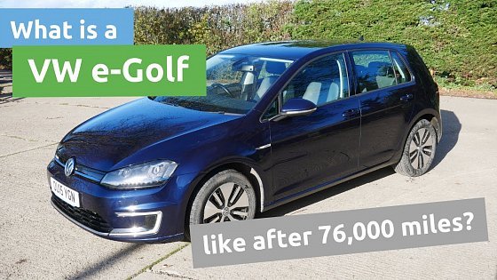 Video: What is a Volkswagen e-Golf like after 5 years and 76,000 miles?