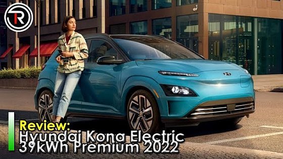 Video: Hyundai Kona Electric 39kWh Premium 2022 UK review