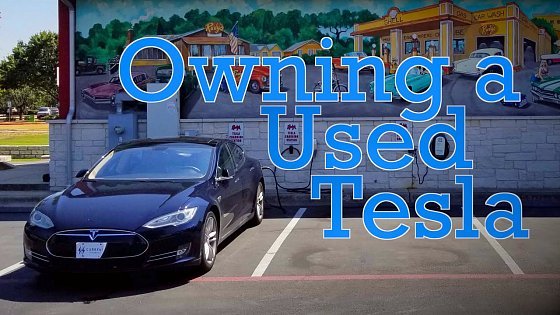 Video: Owning a Used Tesla Model S for 1 Year (Review)