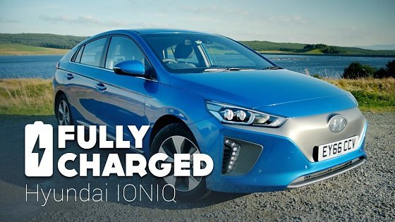 Video: Hyundai IONIQ electric | Fully Charged