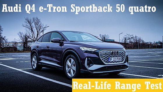 Video: 2022 Audi Q4 e-tron Sportback 50 quattro Real-Life Range Test