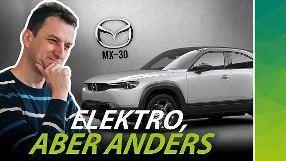 Video: Fahrbericht Mazda MX-30: Das E-Auto, das keines sein will.