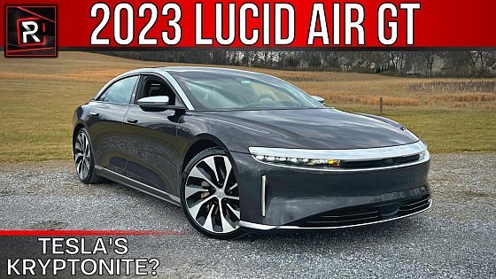 Video: The 2023 Lucid Air Grand Touring Is An Ultra Luxury Electric Sedan With Top Dog Range