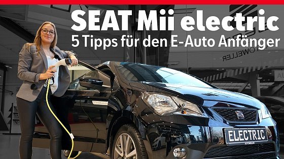 Video: SEAT Mii electric - 5 Tipps für E-Auto Anfänger | Tutorial/HowTo/Erklärung