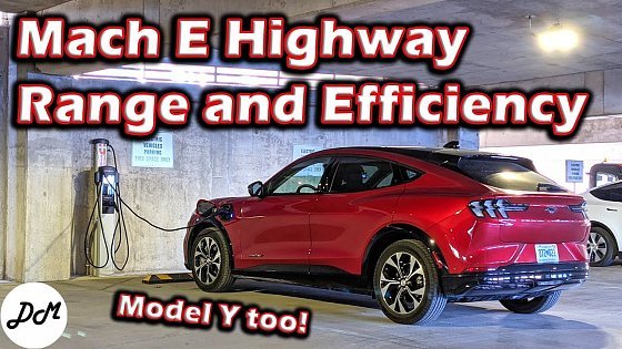 Video: 2021 Ford Mustang Mach E – Highway Range [AWD, Ext Battery] | Real-world Efficiency
