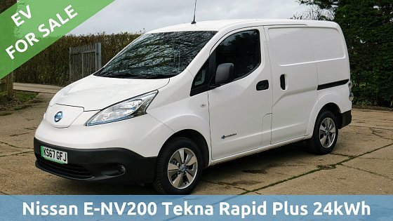 Video: For sale: 2017 Nissan E-NV200 Tekna Rapid Plus electric van, with a 24kWh battery