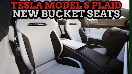 Video: The Tesla Model S Plaid Finally Gets Bucket Seats!