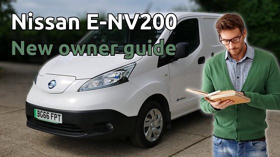 Video: Nissan E-NV200 beginner&#39;s or new owners guide on how to use your new electric van