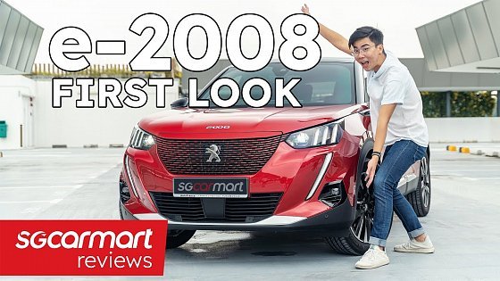 Video: First Look: Peugeot e-2008 | Sgcarmart Reviews