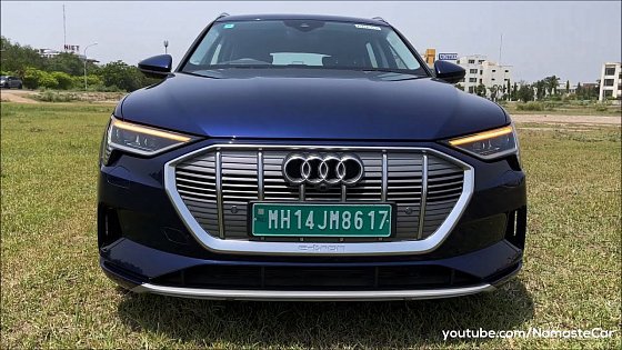 Video: Audi e-tron 55 quattro 2021- ₹1.1 crore | Real-life review