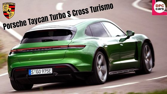 Video: Porsche Taycan Turbo S Cross Turismo in Mamba Green